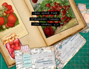 Strawberry Themed Junk Journal Kit FREE Bonus Design